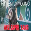 Fdj Emily Young - Aku Capek Young - Single